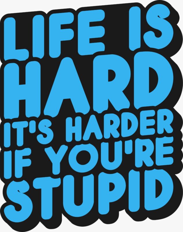 Life is Hard Sarcastic Quote T-Shirt – printed shirts Pakistan