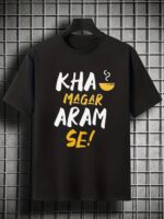 "Kha Magar Aram Se" Viral Foodie Culture Tee